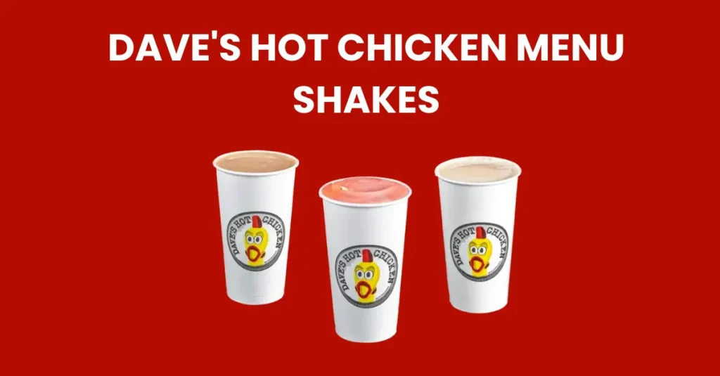 dave's hot chicken menu shakes